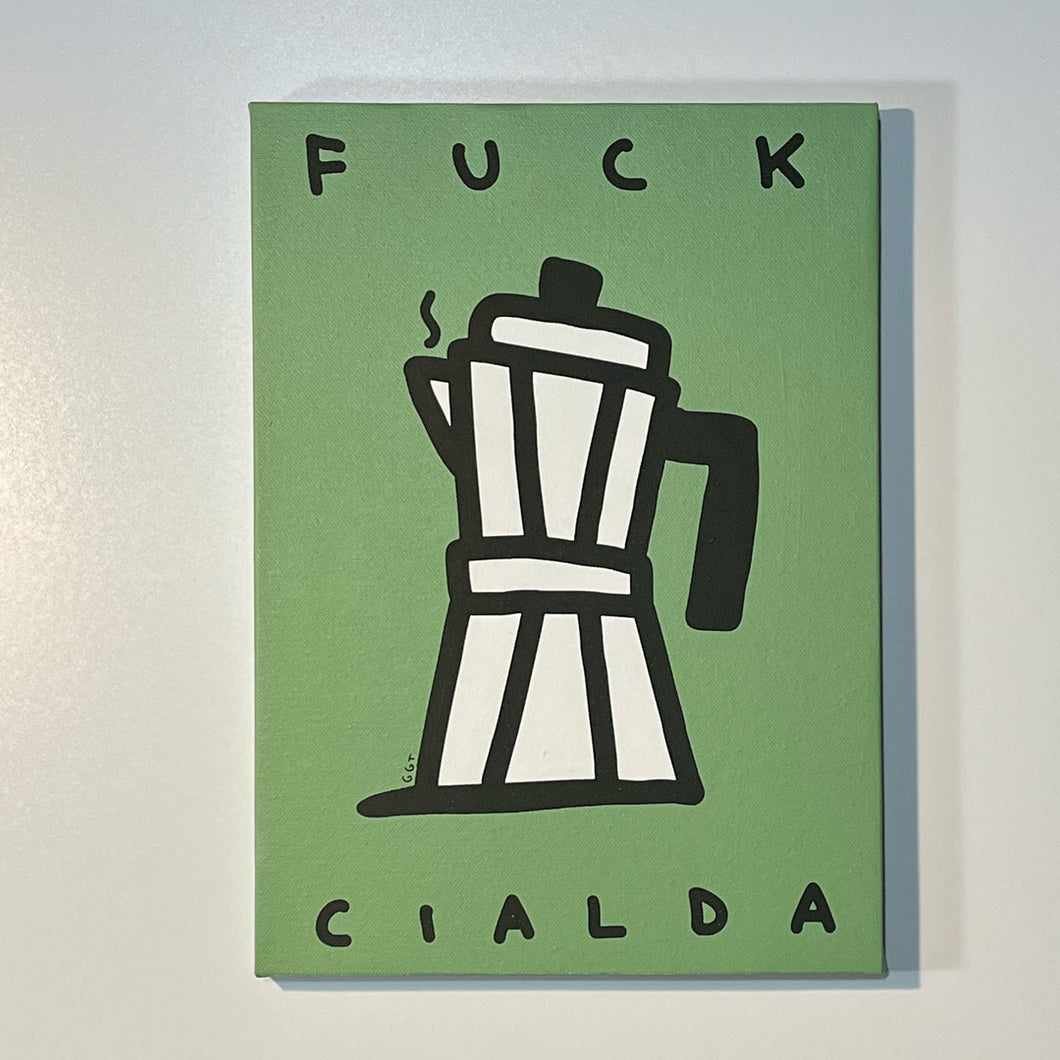 Fuck Cialda on canvas